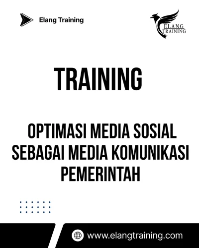 TRAINING OPTIMASI MEDIA SOSIAL SEBAGAI MEDIA KOMUNIKASI PEMERINTAH