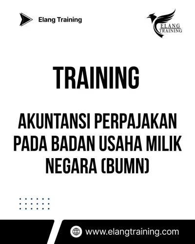 TRAINING AKUNTANSI PERPAJAKAN PADA BADAN USAHA MILIK NEGARA (BUMN)