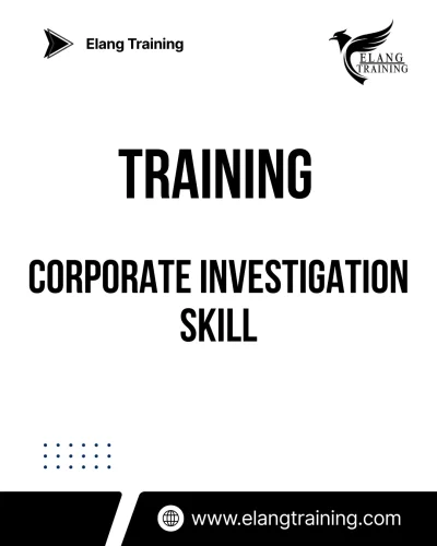 TRAINING CORPORATE INVESTIGATION SKILL