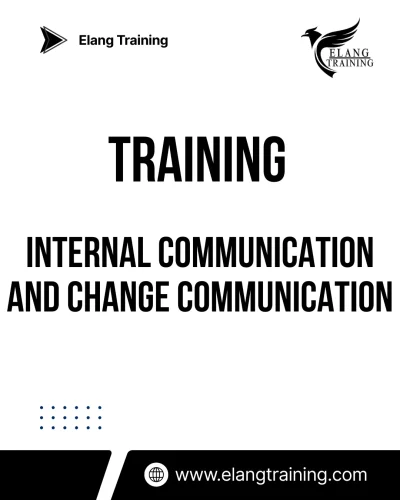 TRAINING INTERNAL COMMUNICATION AND CHANGE COMMUNICATION