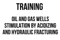 TRAINING OIL AND GAS WELLS STIMULATION BY ACIDIZING AND HYDRAULIC FRACTURING