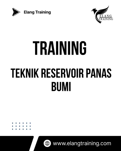 TRAINING TEKNIK RESERVOIR PANAS BUMI