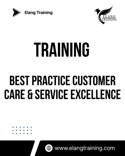 TRAINING BEST PRACTICE CUSTOMER CARE & SERVICE EXCELLENCE