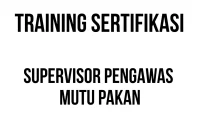TRAINING SERTIFIKASI SUPERVISOR PENGAWAS MUTU PAKAN sertifikasi formulator pakan ternak