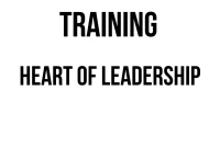 TRAINING THE HEART OF LEADERSHIP