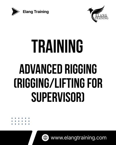 TRAINING ADVANCED RIGGING (RIGGING/LIFTING FOR SUPERVISOR)
