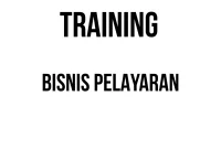 TRAINING BISNIS PELAYARAN