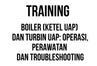TRAINING BOILER (KETEL UAP) DAN TURBIN UAP: OPERASI, PERAWATAN DAN TROUBLESHOOTING