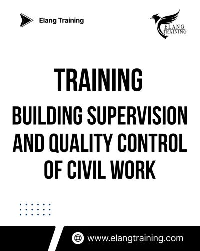TRAINING BUILDING SUPERVISION AND QUALITY CONTROL OF CIVIL WORK