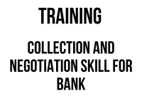 TRAINING COLLECTION AND NEGOTIATION SKILL FOR BANK