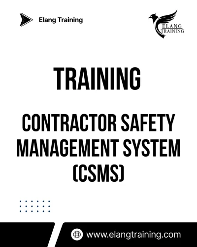 TRAINING CONTRACTOR SAFETY MANAGEMENT SYSTEM (CSMS)