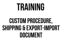 TRAINING CUSTOM PROCEDURE, SHIPPING & EXPORT-IMPORT DOCUMENT