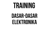 TRAINING DASAR-DASAR ELEKTRONIKA