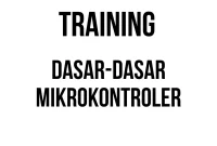TRAINING DASAR-DASAR MIKROKONTROLER
