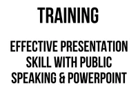 TRAINING EFFECTIVE PRESENTATION SKILL WITH PUBLIC SPEAKING & POWERPOINT TRAINING EFFECTIVE PRESENTATION SKILL WITH PUBLIC SPEAKING & POWERPOINT