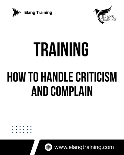 TRAINING HOW TO HANDLE CRITICISM AND COMPLAIN
