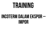TRAINING INCOTERM DALAM EKSPOR – IMPOR