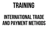 TRAINING INTERNATIONAL TRADE AND PAYMENT METHODS