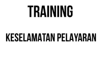TRAINING KESELAMATAN PELAYARAN