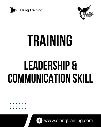 TRAINING LEADERSHIP & COMMUNICATION SKILL