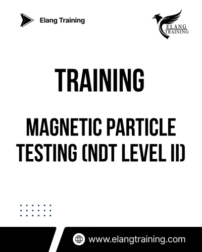 TRAINING MAGNETIC PARTICLE TESTING (NDT LEVEL II)