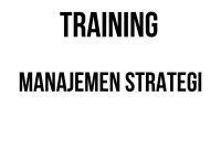 TRAINING MANAJEMEN STRATEGI