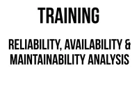 TRAINING RELIABILITY, AVAILABILITY & MAINTAINABILITY ANALYSIS