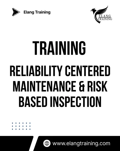 TRAINING RELIABILITY CENTERED MAINTENANCE & RISK BASED INSPECTION