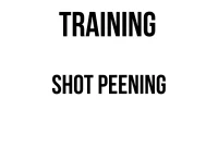 TRAINING SHOT PEENING