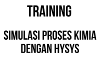 TRAINING SIMULASI PROSES KIMIA DENGAN HYSYS