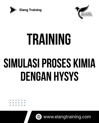 TRAINING SIMULASI PROSES KIMIA DENGAN HYSYS