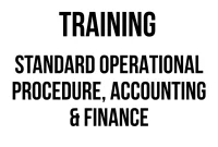 TRAINING STANDARD OPERATIONAL PROCEDURE, ACCOUNTING & FINANCE