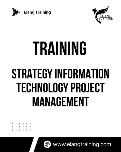 TRAINING STRATEGY INFORMATION TECHNOLOGY PROJECT MANAGEMENT