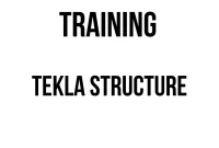 TRAINING TEKLA STRUCTURE