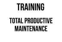 TRAINING TOTAL PRODUCTIVE MAINTENANCE