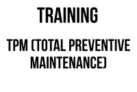 TRAINING TPM (TOTAL PREVENTIVE MAINTENANCE)