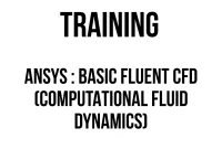 TRAINING ANSYS : BASIC FLUENT CFD (COMPUTATIONAL FLUID DYNAMICS)
