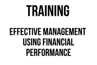 TRAINING EFFECTIVE MANAGEMENT USING FINANCIAL PERFORMANCE