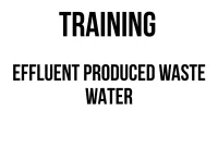 TRAINING EFFLUENT PRODUCED WASTE WATER