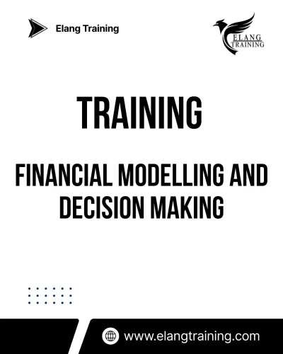TRAINING FINANCIAL MODELLING AND DECISION MAKING