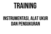 TRAINING INSTRUMENTASI, ALAT UKUR DAN PENGUKURAN