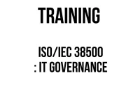 TRAINING ISO/IEC 38500: IT GOVERNANCE