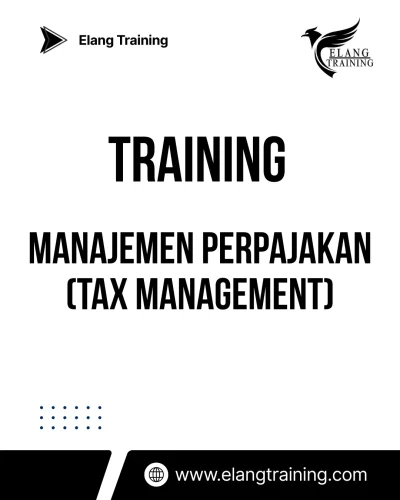 TRAINING MANAJEMEN PERPAJAKAN (TAX MANAGEMENT)