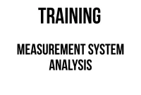 TRAINING MEASUREMENT SYSTEM ANALYSIS