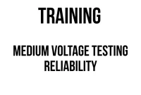 TRAINING MEDIUM VOLTAGE TESTING RELIABILITY