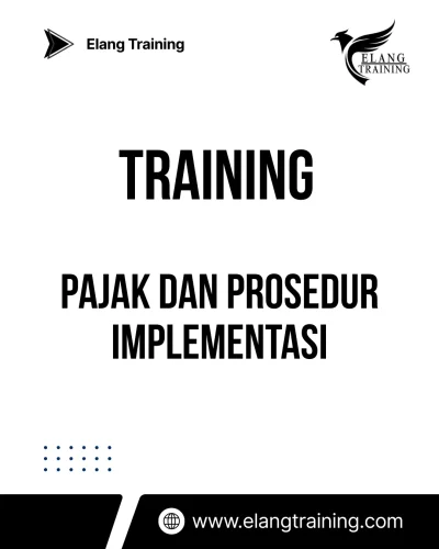TRAINING PAJAK DAN PROSEDUR IMPLEMENTASI