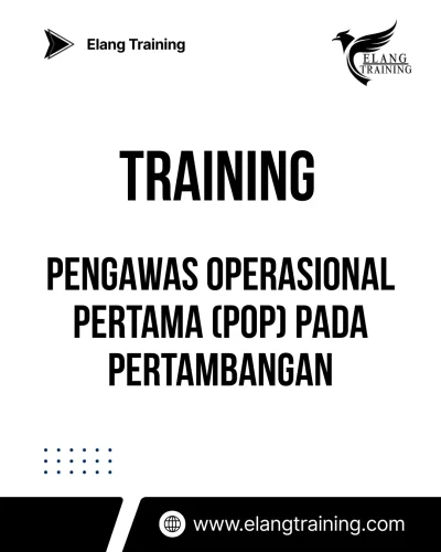 TRAINING PENGAWAS OPERASIONAL PERTAMA (POP) PADA PERTAMBANGAN