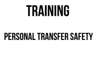 TRAINING PERSONAL TRANSFER SAFETY