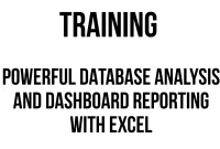 TRAINING POWERFUL DATABASE ANALYSIS AND DASHBOARD REPORTING WITH EXCEL