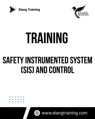 TRAINING SAFETY INSTRUMENTED SYSTEM (SIS) AND CONTROL